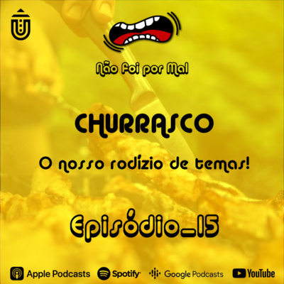 Churrasco: Hoje Há… Smarts, Pão Pitt, PS5, Gêmeos - Não Foi Por Mal #15 episode artwork