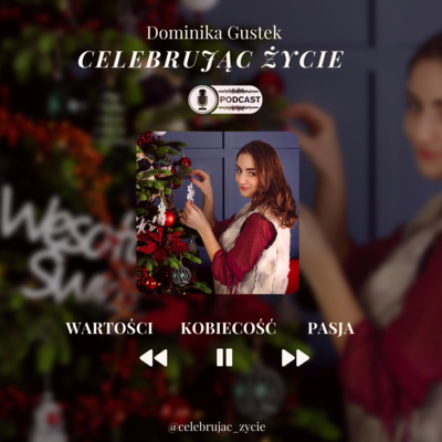 Celebrując Życie- podcast