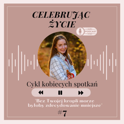 Celebrując Życie- podcast
