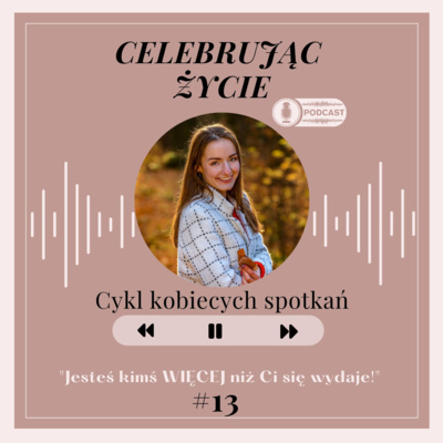 Celebrując Życie- podcast