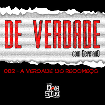 De Verdade - 002 - A verdade do recomeço 