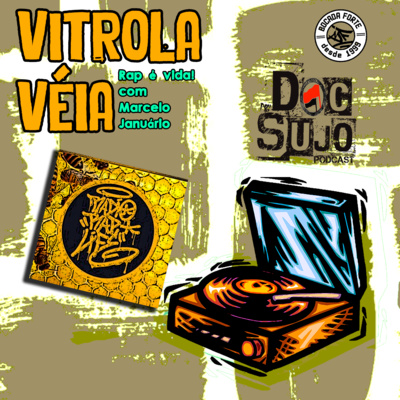 Vitrola Véia 008 - Rap é vida! Com Marcelo Januário