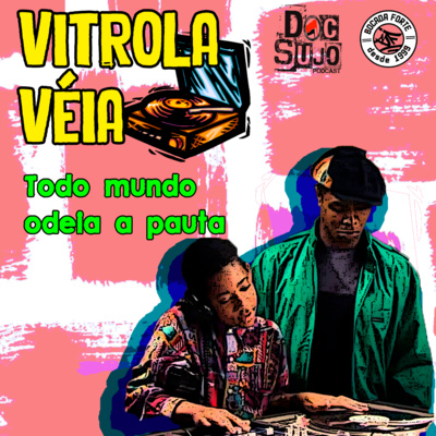 Vitrola Véia - 010 - Todo mundo odeia a pauta