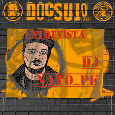 DocSujo - 030 - Entrevista DJ Nato_PK