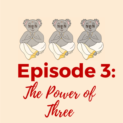 Episode 3: The Power of Three