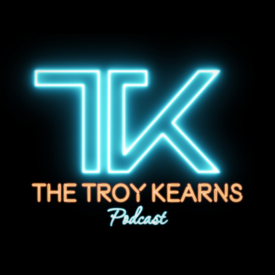 Troy Kearns Podcast