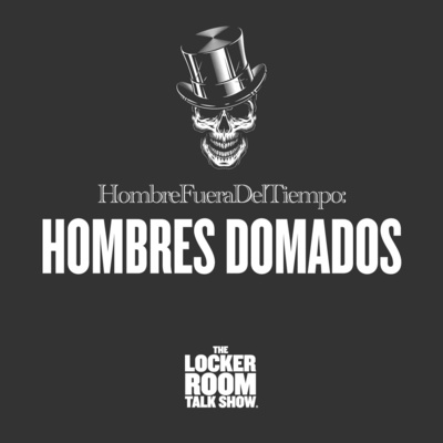 S5, Ep.10: Serie Hombre Fuera Del Tiempo: Hombres Domados