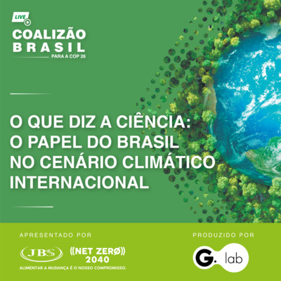 O que diz a Ciência: o papel do Brasil no cenário climático internacional