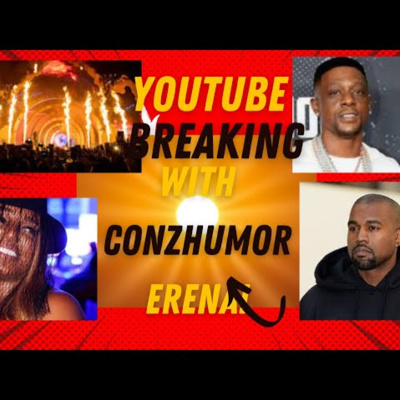 YOUTUBE BREAKING NEWS WITH CONZHUMOR ERENA! #travisscott #lilboosie #kanye #celebrities #trending