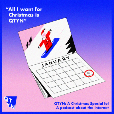 All I Want for Christmas is QTYN