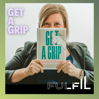 #1 Get A Grip, laat je inspireren om je professionele toekomst en je werkgeluk zelf in de hand te nemen. 