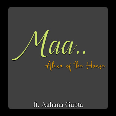 #1 | Maa.. Alexa of the House | Heart Touching & Emotional Poem on Mother by Aahana Gupta | Hindi Poetry