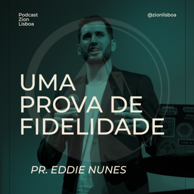 OS DOIS SENHORES PARTE 3 | UMA PROVA DE FIDELIDADE - PR. EDDIE NUNES