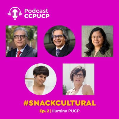 #SnackCultural Ep. 2 | Ilumina PUCP