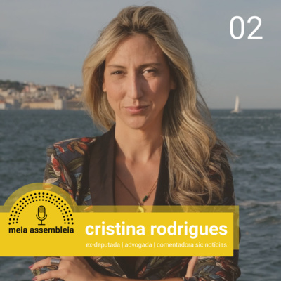 Meia Assembleia 02: Cristina Rodrigues