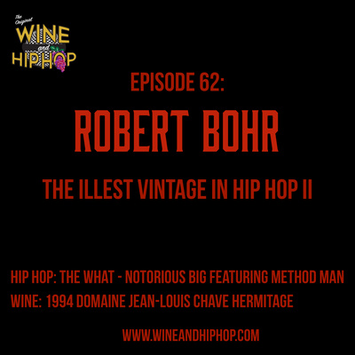 Episode 62 : The Illest Vintage In Hip Hop II Featuring Robert Bohr