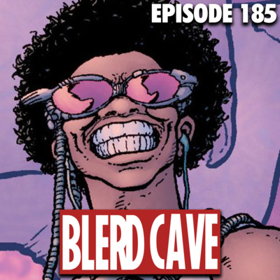 The Blerd Cave #185 "I Wanted To Surprise You Carter." episode artwork