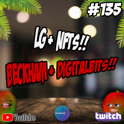 #EP135 - ¿LG INTEGRA NFT EN SUS TV? BECKHAM EMBAJADOR DE DIGITALBITS! #EP135 - ¿LG INTEGRA NFT EN SUS TV? BECKHAM EMBAJADOR DE DIGITALBITS!