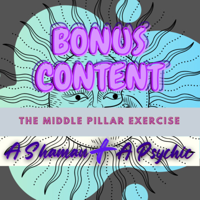 BONUS EPISODE: The Middle Pillar Exercise