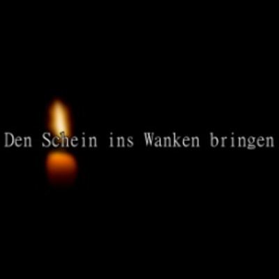 Den Schein ins Wanken bringen