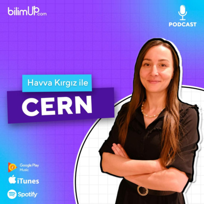 Avrupa Nükleer Araştırma Merkezi (CERN) Hakkında | Havva Kırgız