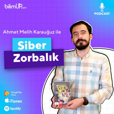 Siber Zorbalık | Ahmet Melih Karauğuz