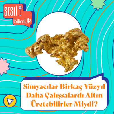 Simyacılar Birkaç Yüzyıl Daha Çalışsalardı Altın Üretebilirler Miydi?