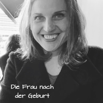 #010 Die Frau nach der Geburt