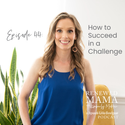Renewed Mama | Parenting Tips, Reduce Overwhelm, Communicate Better, Speak Life, Strong Mom Mindset