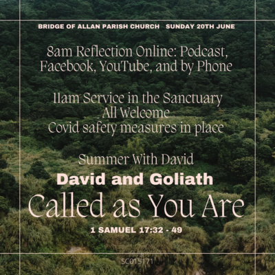 David and Goliath - Called as you are - 1 Samuel 17: 32-49 - Sunday 20th June 2021