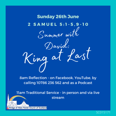 Summer with David - King at Last - 2 Samuel 5:1-5,9-10- 4th July