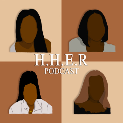 Introducing The HHER Podcast