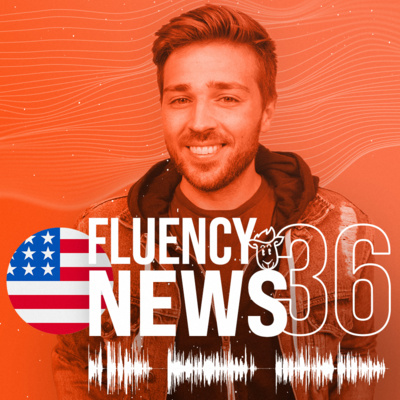 Fluency News #36 episode artwork