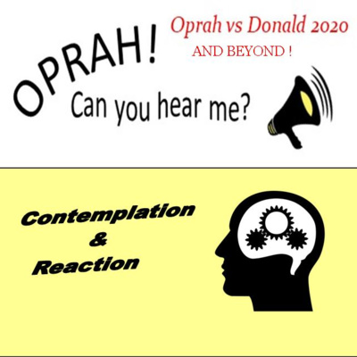 Oprah - Can You Hear Me - 90 - Contemplation & Reaction