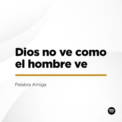 Dios no ve como el hombre ve episode artwork