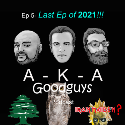 Ep 5: Last show of 2021 for the Goodguys! episode artwork