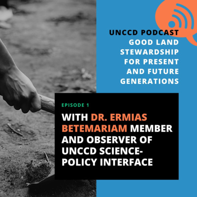 UNCCD Podcast | Voices for the Land