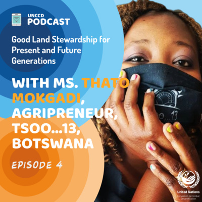 UNCCD Podcast | Voices for the Land