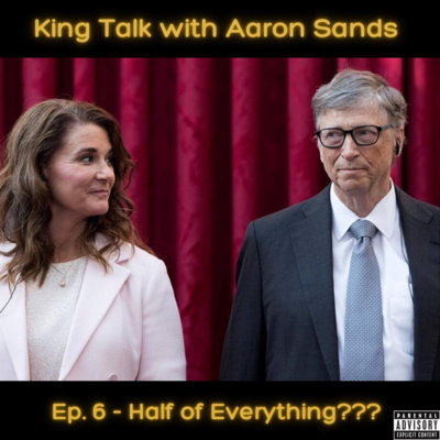 Episode 6 - Half of Everything??? 5/7/2021