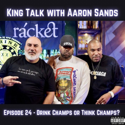 Episode 24 - Drink Champs Or Think Champs 10/21/2022