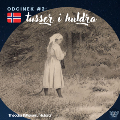 #2: Norweskie tusser i huldra