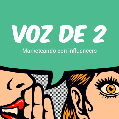 Episodio 5: marketeando con influencers 🤳