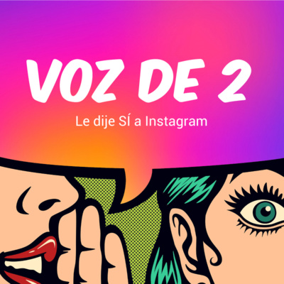 Episodio 8: Le dije SÍ a Instagram