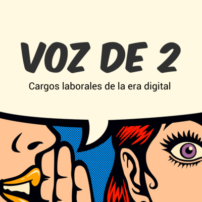 Episodio 11: Cargos laborales de la era digital