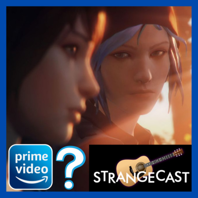 StrangeCast — The Definitive Life Is Strange Fan Podcast