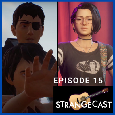 StrangeCast — The Definitive Life Is Strange Fan Podcast