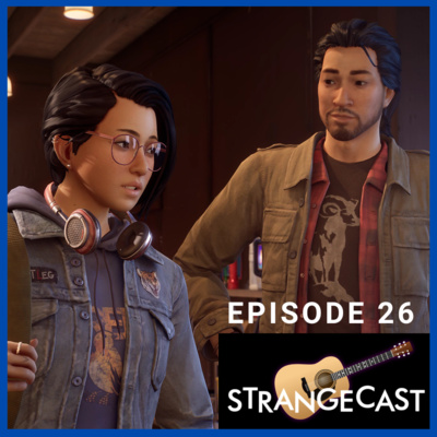StrangeCast — The Definitive Life Is Strange Fan Podcast