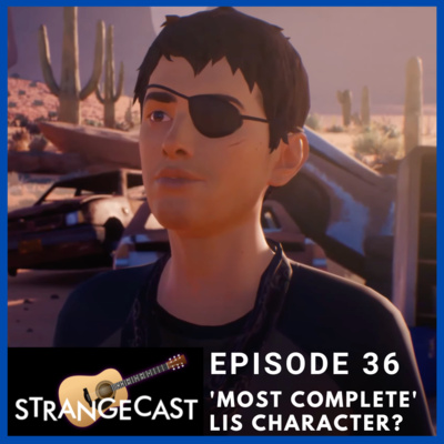 StrangeCast — The Definitive Life Is Strange Fan Podcast