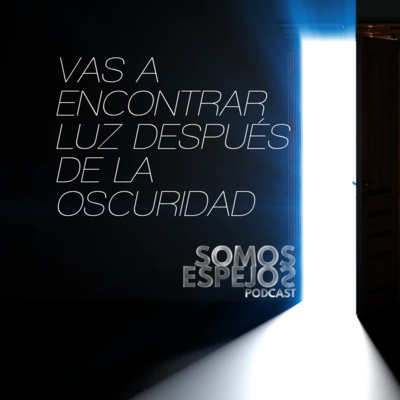 Vas a encontrar Luz después de la Oscuridad