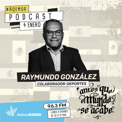 AQEMSA Raymundo González - 4 de Enero 2022 episode artwork